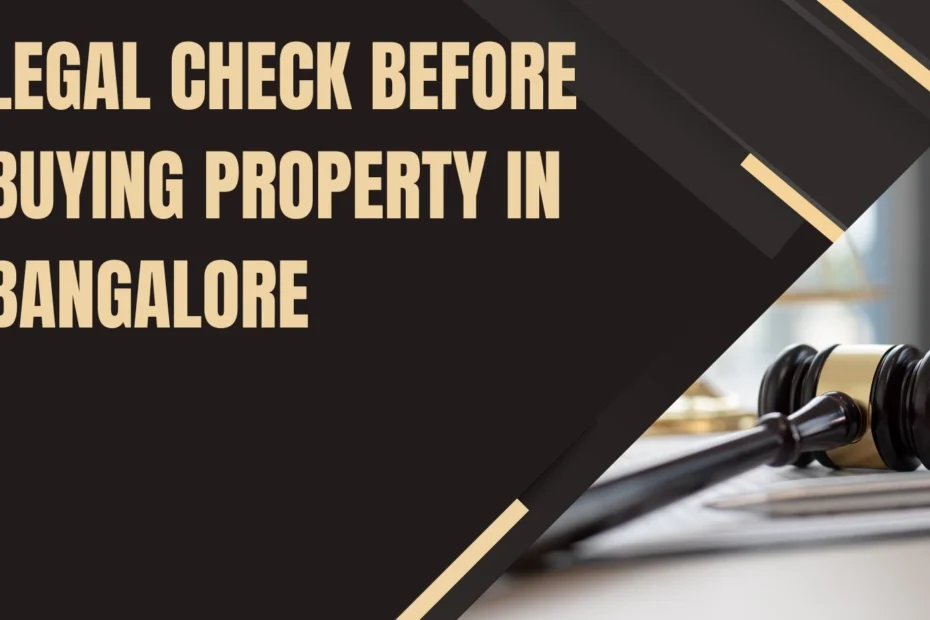 Legal Check Before Buying Property in Bangalore