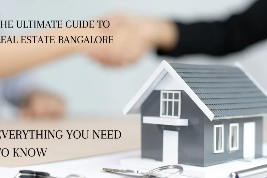 Ultimate Guide to Real Estate Bangalore